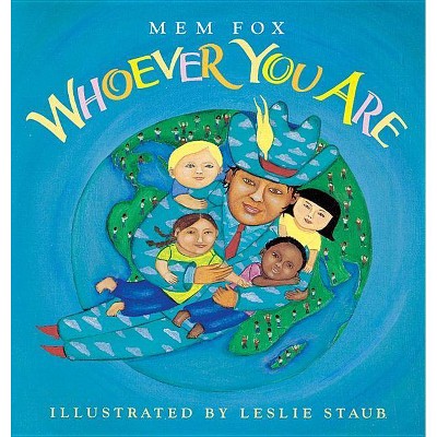 Whoever You Are - (Reading Rainbow Books) by  Mem Fox (Paperback)