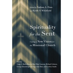 Spirituality for the Sent - by  Nathan A Finn & Keith S Whitfield (Paperback) - 1 of 1