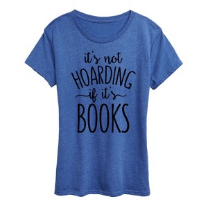 Women's - Instant Message - It's Not Hoarding if it's Books Short Sleeve Graphic T-Shirt - 1 of 4