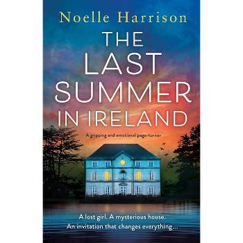 The Last Summer in Ireland - by  Noelle Harrison (Paperback)