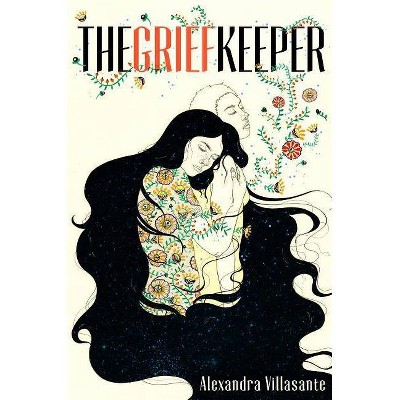 The Grief Keeper - by  Alexandra Villasante (Hardcover)