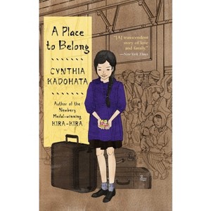 A Place to Belong - by  Cynthia Kadohata (Paperback) - 1 of 1