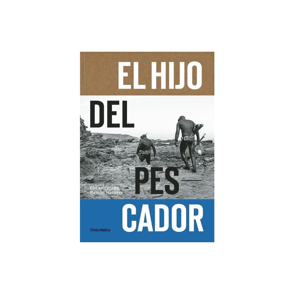 El Hijo del Pescador - by Chris Malloy & Ramon Navarro & Josh Berry & Gerry Lopez (Paperback)