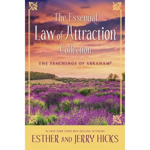 The Essential Law of Attraction Collection - by  Esther Hicks & Jerry Hicks (Paperback) - 1 of 1