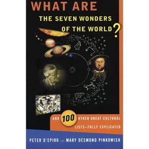 What Are the Seven Wonders of the World? - by  Peter D'Epiro & Mary Desmond Pinkowish (Paperback) - 1 of 1