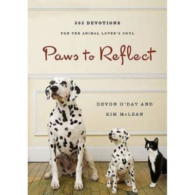 Paws to Reflect - by  Kim McLean & Devon O'Day (Hardcover)