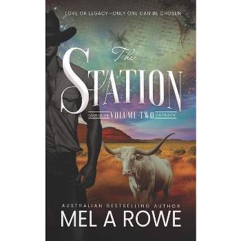 The Station, Volume Two - (Oasis of the Outback) by  Mel A Rowe (Paperback)