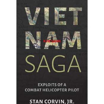 Vietnam Saga - by  Jr Stan Corvin (Paperback)