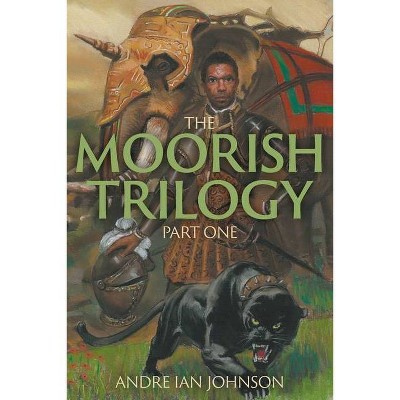 The Moorish Trilogy - by  Andre Ian Johnson (Paperback)