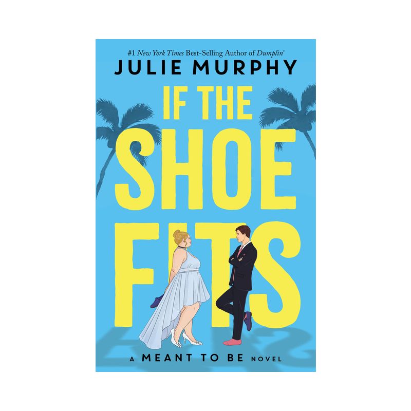 If the Shoe Fits - (Meant to Be) by Julie Murphy, 1 of 2
