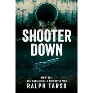 Shooter Down - by  Ralph Tarso (Paperback) - 1 of 1