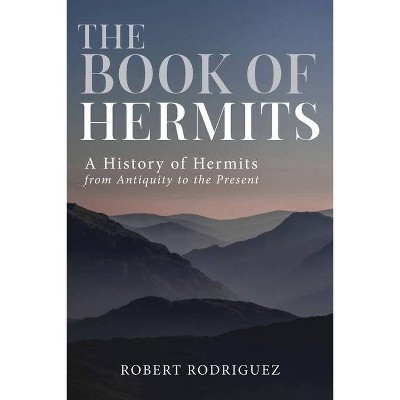 The Book of Hermits - by  Robert Rodriguez (Paperback)