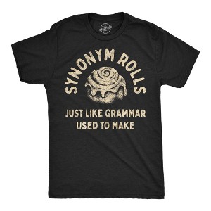 Mens Synonym Rolls Just Like Grammar Used to Make T Shirt Funny Cinnamon Roll Joke Graphic Tee for Guys - Crazy Dog Men's T Shirt For Foodies - 1 of 4