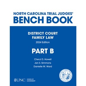 North Carolina Trial Judges' Bench Book, District Court, Family Law - by  Cheryl D Howell & Jan S Simmons & Danielle Ward (Paperback) - 1 of 1