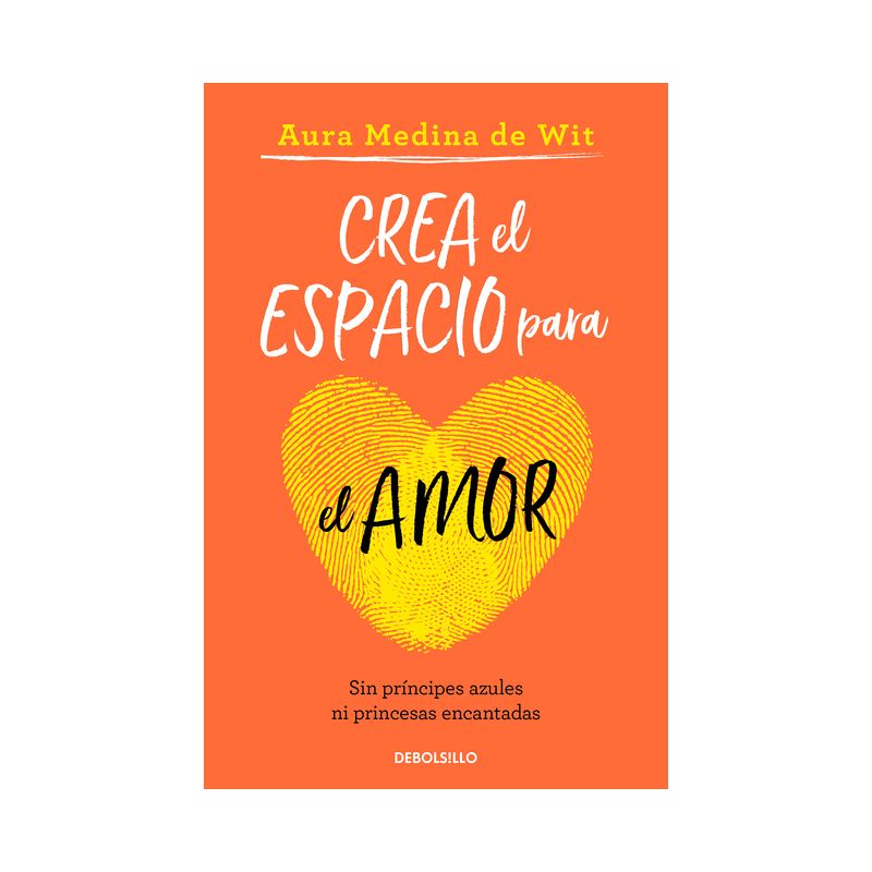 Crea El Espacio Para El Amor / Create Room for Love - by  Aura Medina De Wit (Paperback), 1 of 2