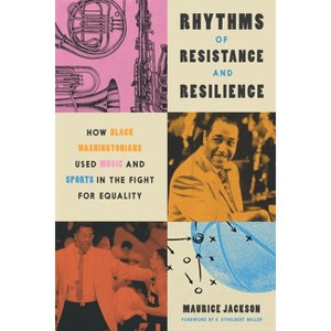 Rhythms of Resistance and Resilience - by  Maurice Jackson (Hardcover) - 1 of 1