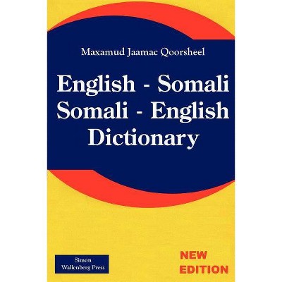 English - Somali; Somali - English Dictionary - 2nd Edition by  Maxamud Jaamac Qoorsheel (Paperback)