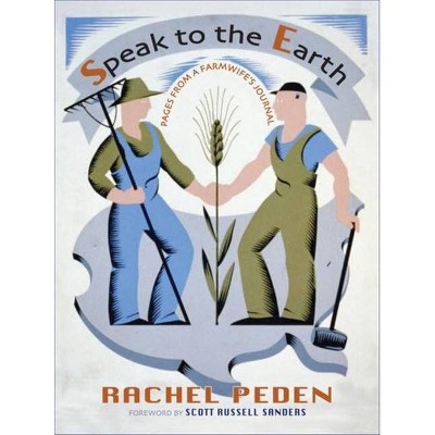 Speak to the Earth - by  Rachel Peden (Paperback)