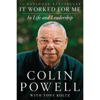 It Worked for Me - by  Colin Powell (Paperback)