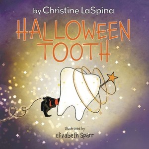 Halloween Tooth - (Tooth Adventures) by  Laspina (Paperback) - 1 of 1