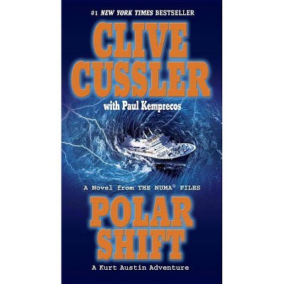 Polar Shift - (NUMA Files) by  Clive Cussler & Paul Kemprecos (Paperback)