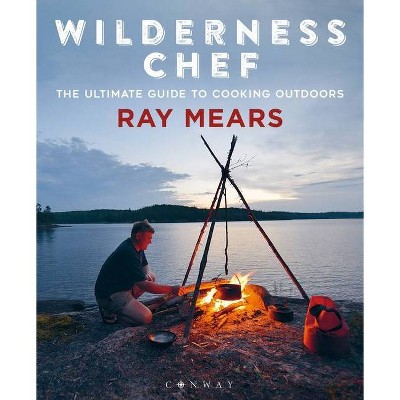  Wilderness Chef - by  Ray Mears (Paperback) 