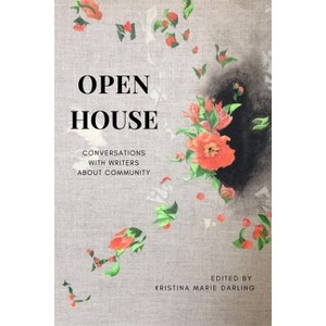 Open House - by  Kristina Marie Darling (Paperback) - 1 of 1