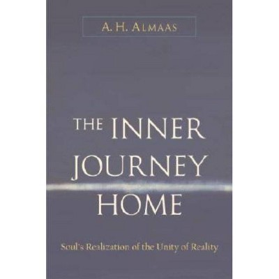 Inner Journey Home - by  A H Almaas (Paperback)