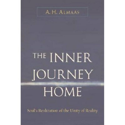 Inner Journey Home - by  A H Almaas (Paperback)