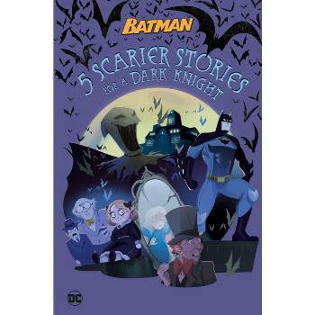 5 Scarier Stories for a Dark Knight (DC Batman) - by  Matthew Cody (Hardcover)