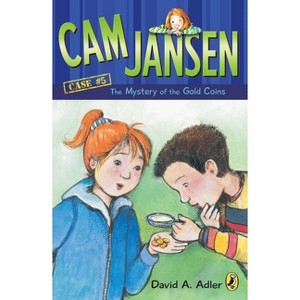 CAM Jansen: The Mystery of the Gold Coins #5 - (Cam Jansen) by  David A Adler (Paperback) - 1 of 1