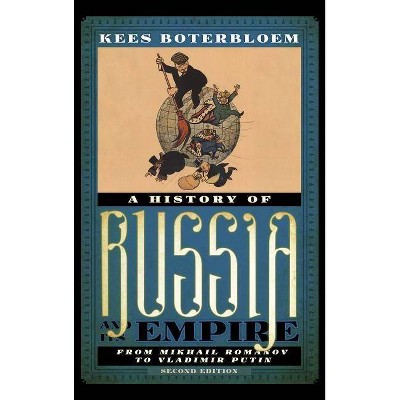 A History of Russia and Its Empire - 2nd Edition by  Kees Boterbloem (Paperback)