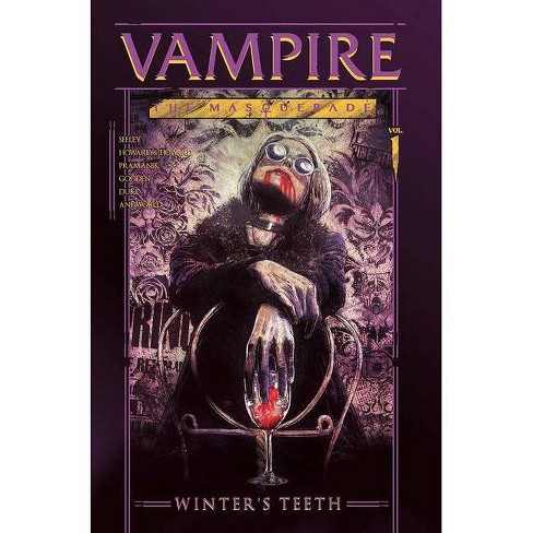 Vampire: The Masquerade - The Complete Series - (Vampire the Masquerade) by  Tim Seeley & Blake Howard & Tini Howard & Jim Zub & Danny Lore