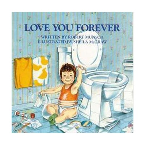 Love You Forever by Robert Munsch, Sheila McGraw, Paperback