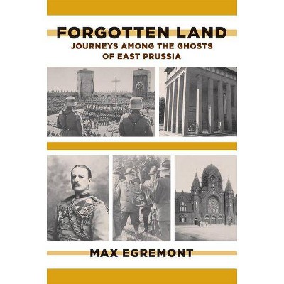 Forgotten Land - by  Max Egremont (Paperback)