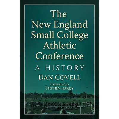The New England Small College Athletic Conference - by  Dan Covell (Paperback)