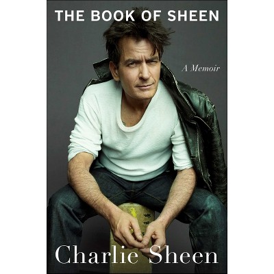 The Book of Sheen - by Sheen, Charlie (Hardcover)
