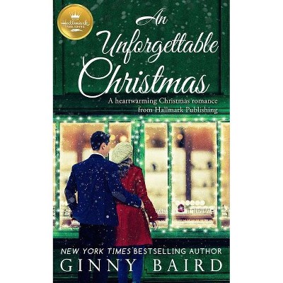 An Unforgettable Christmas - by  Ginny Baird (Paperback)