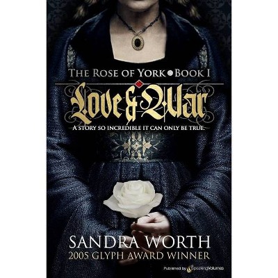 The Rose of York - by  Sandra Worth (Paperback)