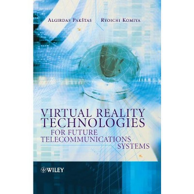 Virtual Reality Technologies for Future Telecommunications Systems - by  Algirdas Pak&#154 & tas & Ryoichi Komiya (Hardcover)