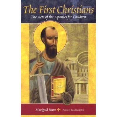 The First Christians - by  Marigold Hunt (Paperback)