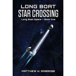 Long Boat Star Crossing - by  Matthew Ambrose (Paperback) - 1 of 1