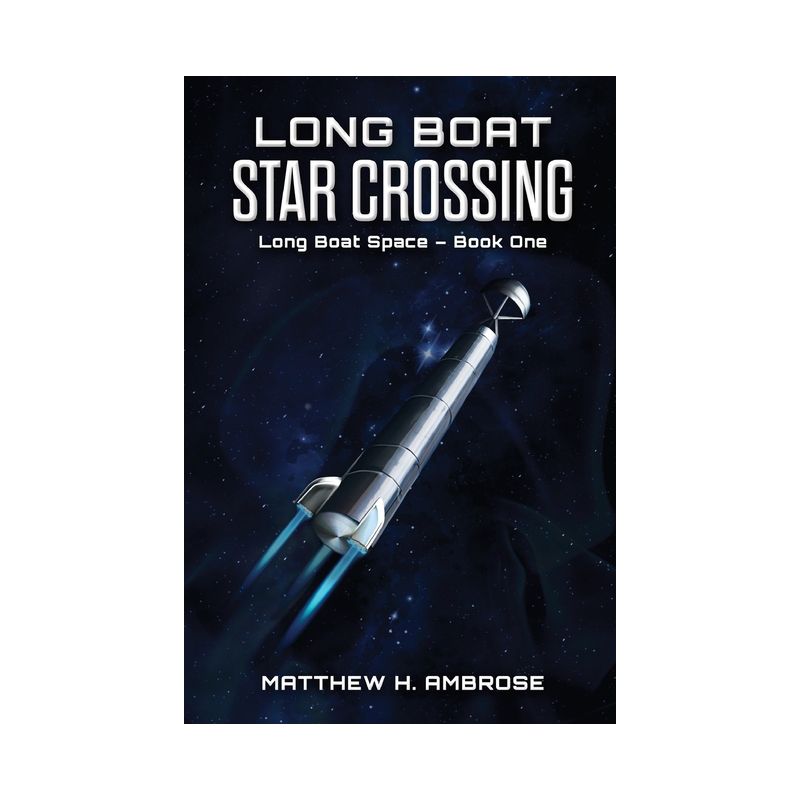 Long Boat Star Crossing - by  Matthew Ambrose (Paperback), 1 of 2