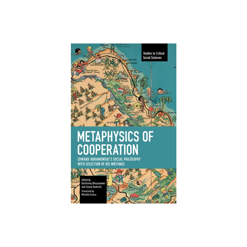 Metaphysics of Cooperation - (Studies in Critical Social Sciences) by Edward Abramowski (Paperback)