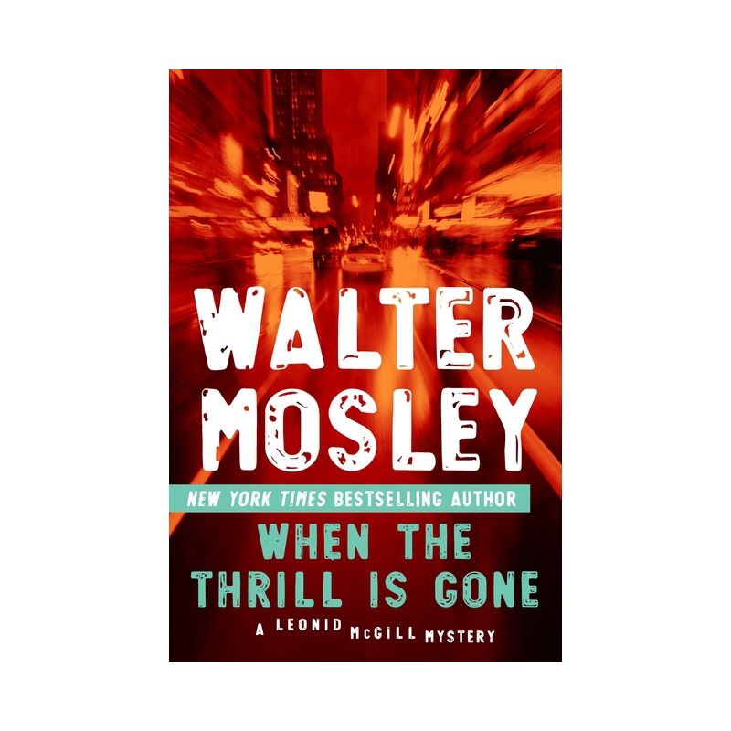 When the Thrill Is Gone - (Leonid McGill Mystery) by  Walter Mosley (Paperback), 1 of 2