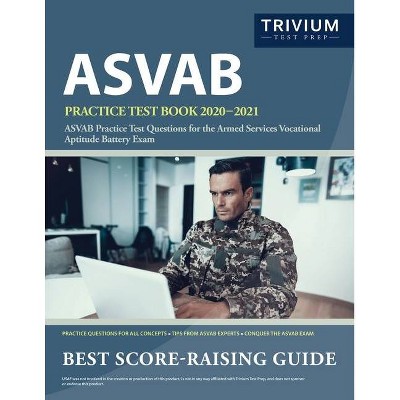 ASVAB Practice Test Book 2020-2021 - by  Trivium Military Exam Prep Team (Paperback)