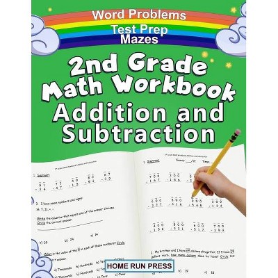 2nd Grade Math Workbook Addition and Subtraction - by  LLC Home Run Press (Paperback)