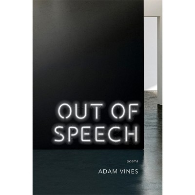 Out of Speech - (Sea Cliff Fund) by  Adam Vines (Paperback)