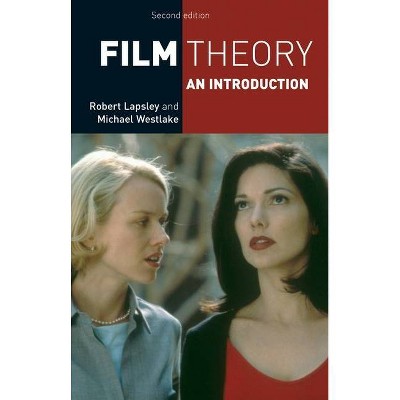 Film Theory: An Introduction - 2nd Edition by  Robert Lapsley & Michael Westlake Ltd (Paperback)