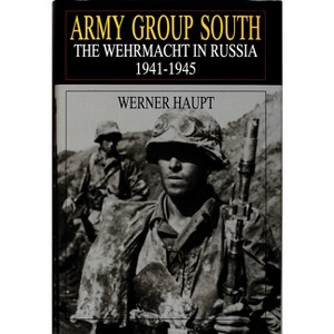 Army Group South - (Schiffer Book for Collectors) by  Werner Haupt (Hardcover) - 1 of 1